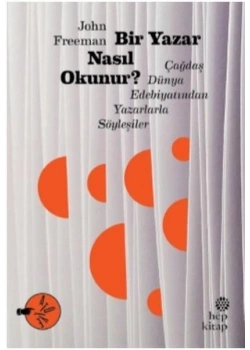Bir Yazar Nasıl Okunur John Freeman Hepkitap