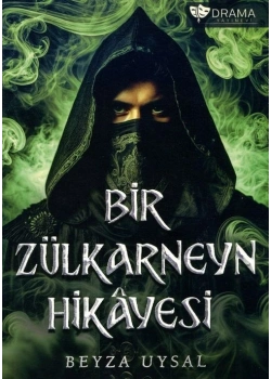 Bir Zülkarneyn Hikayesi Beyza Uysal Drama yayın