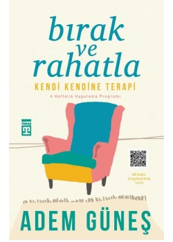Bırak Ve Rahatla Kendi Kendine Terapi Adem Güneş-Timaş