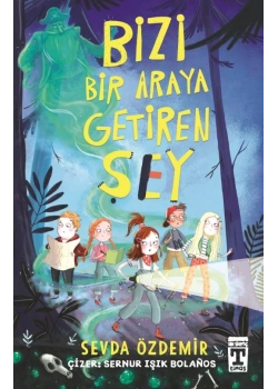 Bizi Bir Araya Getiren Şey Sevda Özdemir Timaş