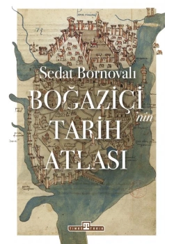 Boğaziçinin Tarih Atlası Sedat Bornovalı Timaş