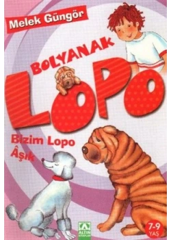BOLYANAK LOPO BİZİM LOPO AŞIK - ALTIN KİTAP