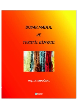 Boyar Madde ve Tekstil Kimyası Prof. Dr. Adem Önal Bilimkent Yayınları
