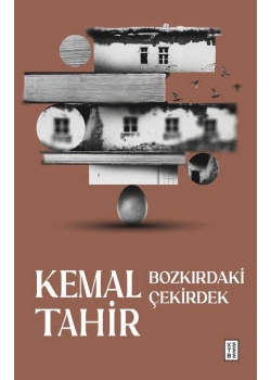 BOZKIRDAKİ ÇEKİRDEK KEMAL TAHİR KETEBE YAYIN