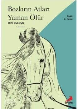 Bozkırın Atları Yaman Ölür Erdem
