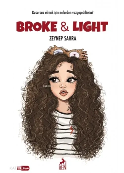 Broke Lıght Kusursuz Olmak İçin Nelerden Vazgeçersin Ciltli- Zeynep Sahra Renkitap