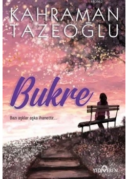 Bukre Kahraman Tazeoğlu Yediveren