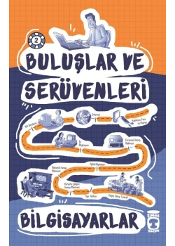 Buluşlar Ve Serüvenleri Bilgisayarlar Timaş Çocuk