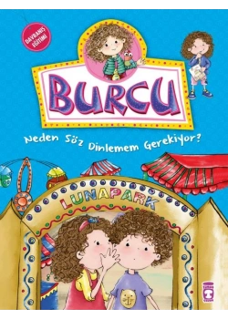 Burcu Neden Söz Dinlemem Gerekiyor ? Timaş Çocuk