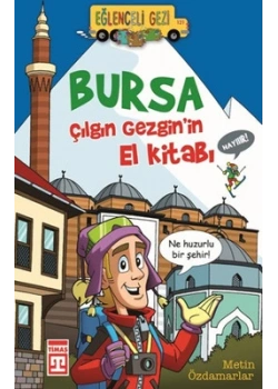 Bursa Çılgın Gezginin El Kitabı Eğlenceli Bilgi