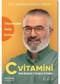 C Vitamini İmkansızı Tedavi Etmek Hasan hüsnü Eren Hayykitap