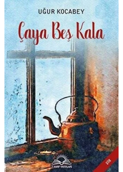 Çaya Beş Kala Uğur Kocabey 7 Harf Yayınları