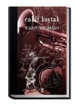 CAZIN IRMAKLARI. CAHİT KOYTAK TİMAŞ