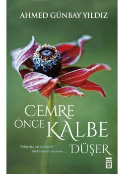 Cemre Önce Kalbe Düşer A.Günbay Yıldız Timaş