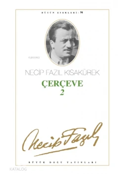 Çerçeve 2 078 Necip Fazıl Kısakürek- Büyük Doğu