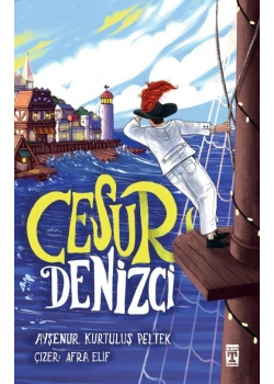 Cesur Denizci Ayşenur Kurtuluş Timaş