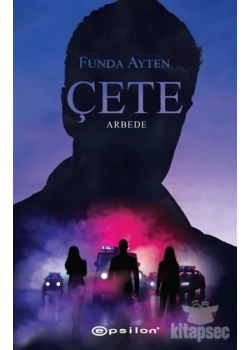 Çete-Arbede Funda Ayten Epsilon