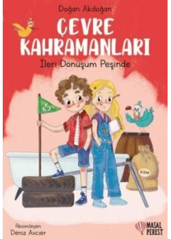 Çevre Kahramanları İleri Dönüşüm Peşinde Doğan Akdoğan Masalperest