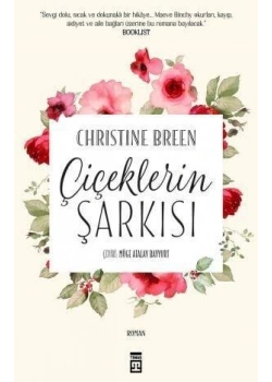 Çiçeklerin Şarkısı. Chrıstıne Breen Timaş