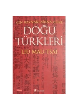 Çin Kaynaklarına Göre Doğu Türkleri Selenge
