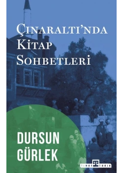Çınaraltı Kitap Sohbetleri Dursun Gürlek Timaş