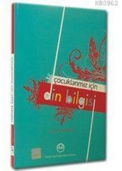 Çocuklarımız İçin Din Bilgisi - Macit Yaşaroğlu - D.İ.B.