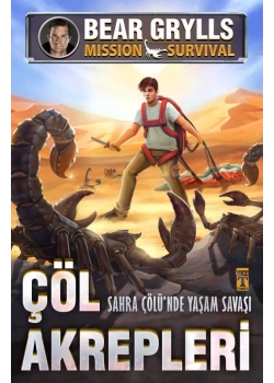 Çöl Akrepleri Sahra Çölünde Yaşam Savaşı Bear Grylls Genç Timaş