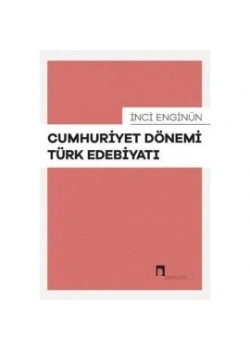 Cumhuriyet Dönemi Türk Edebiyatı İnci Enginün Dergah Yayın