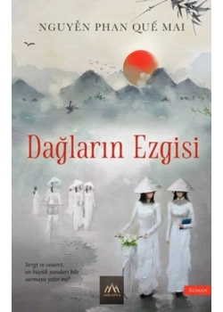 DAĞLARIN EZGİSİ NGUYEN PHAN QUE ARKADYA