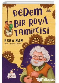 Dedem Bir Rüya Tamircisi Esra Nar Nesil çocuk