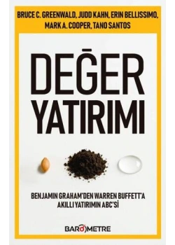 DEĞER YATIRIMI BENJAMIN GRAHAMDEN WARREN BUFFETTA AKILLI YATIRIMIN ABC Sİ BAROMETRE