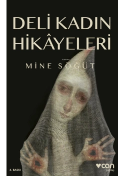Deli Kadın Hikayeleri Mine Söğüt Can Yayın