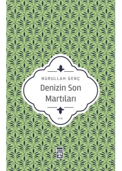 Denizin Son Martıları Nurullah Genç Timaş
