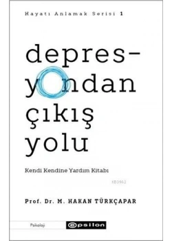 Depresyondan Çıkış Yolu Kendi Kendine Yardım Kitabı Epsilon