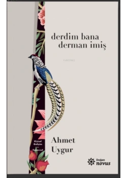 Derdim Bana Derman İmiş Ahmet Uygur Doğan Novus