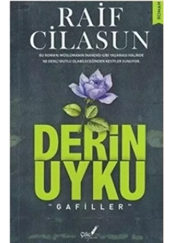 Derin Uyku Gafiller Raif Cilasun Çile Yayınları