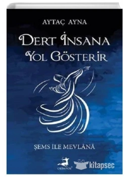 Dert İnsana Yol Gösterir Aytaç Ayna Olimpos