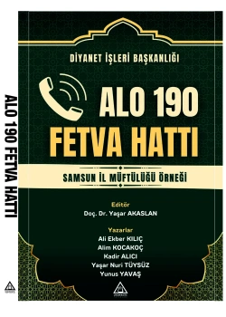 DİB ALO 190 FETVA HATTI SAMSUN İL MÜFTÜLÜĞÜ ÖRNEĞİ YAŞAR AKASLAN ÜNİVERSİTE YAYIN