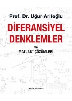 Di̇Feransi̇Yel Denklemlerve Matlab Çözümleri Prf Dr.Uğur Ari̇Foğlu