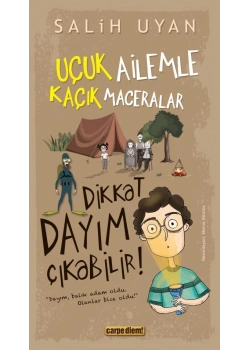 Dikkat Dayım Çıkabilir Salih Uyan Carpe Dıem