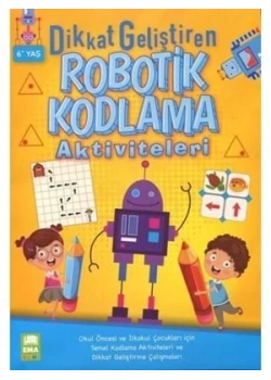 Dikkat Geliştiren Robotik Kodlama Aktiviteleri 6+Yaş Ema