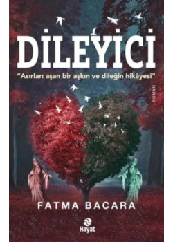 Dileyici Fatma Bacara Hayat Yayın