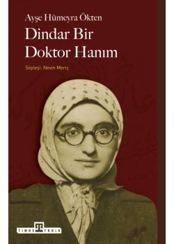 Dindar Bir Doktor Hanım - Ayşe Hümeyra Ökten - Timaş
