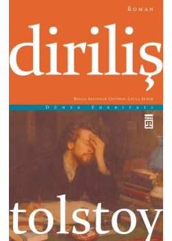DİRİLİŞ. TOLSTOY TİMAŞ
