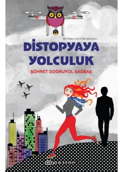 Distopyaya Yolculuk Şöhret Doğruyol Epsilon