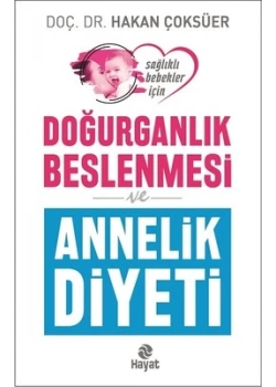 Doğurganlık Beslenmesi Ve Annelik Diyeti Dr. Hakan Çoksüer Hayat
