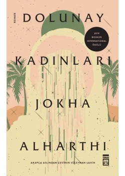 Dolunay Kadınları Jokha Alharthı Timaş