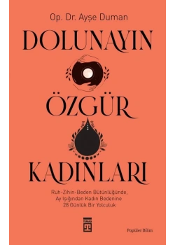 Dolunayın Özgür Kadınları Ayşe Duman Timaş