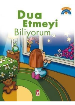 Dua Etmeyi Biliyorum Timaş