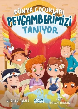 Dünya Çocukları Peygamberimizi Tanıyor Nurdan Damla Gülce Çocuk